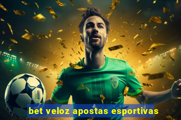 bet veloz apostas esportivas